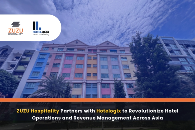 ZUZU Hospitality Partners with Hotelogix to Revolutionize Hotel Operations and Revenue Management Across Asia